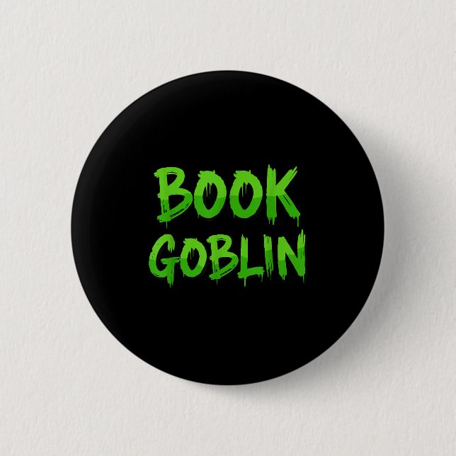 Book Goblin Funny Reading Or Writing School Studen Button (Front)