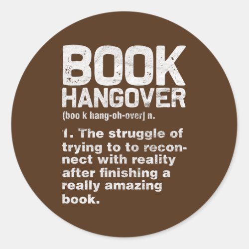 Book Hangover Definition Reading Reader Bookworm Classic Round Sticker