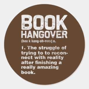 Book Hangover Definition Reading Reader Bookworm Classic Round Sticker