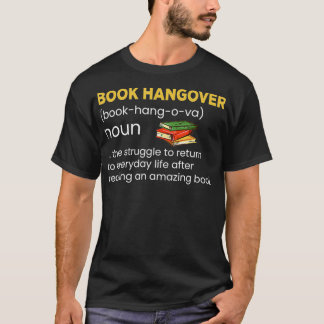 Book Hangover Noun Definition The Struggle to retu T-Shirt