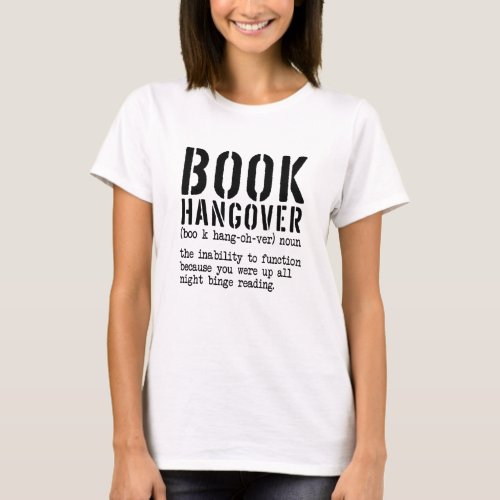Book Hangover T_shirt Bookish Gifts T_Shirt