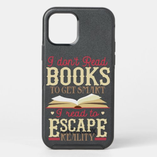 Book I Dont Read Books To Get Smart 19 Reading Boo OtterBox Symmetry iPhone 12 Pro Case