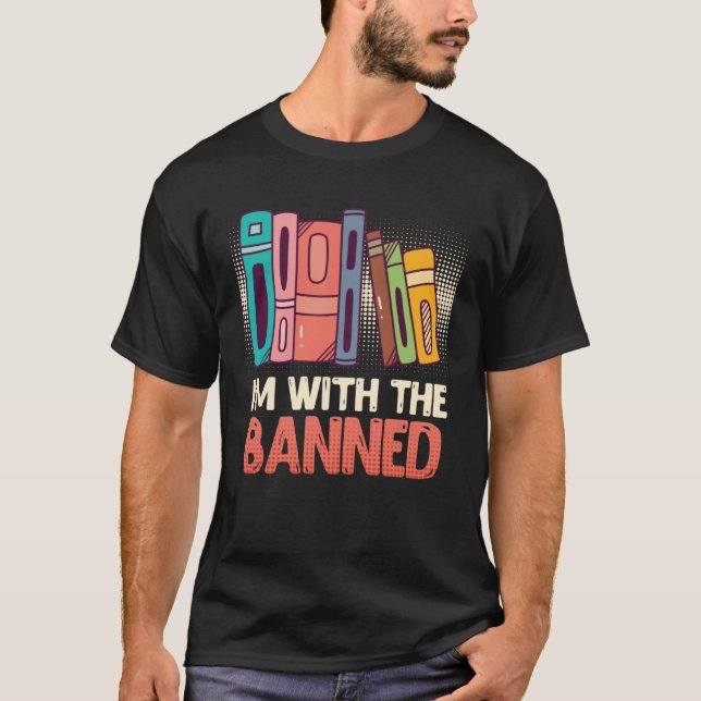 Book  I m with the Banned Bookworm Reading Book fa T-Shirt (Front)