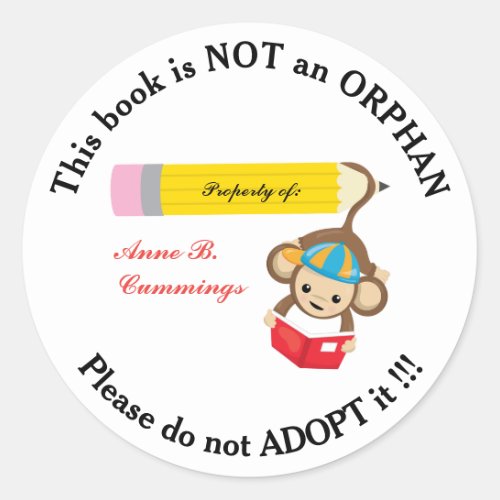 Book is Not an Orphan Please Do Not Adopt Monkey Classic Round Sticker