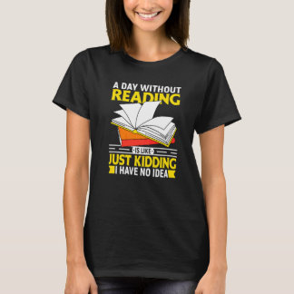 Book  Librarian Humor Bookworm Pun Book Reading Qu T-Shirt