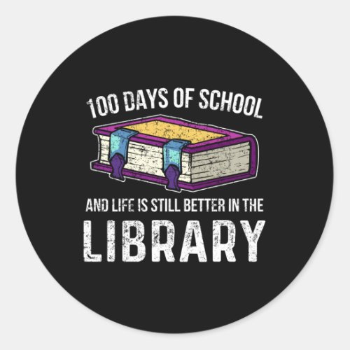 Book Library Librarian 100Th Day Of School Classic Round Sticker