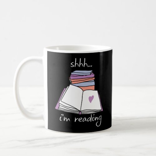 Book Literature Shh Im Reading Coffee Mug
