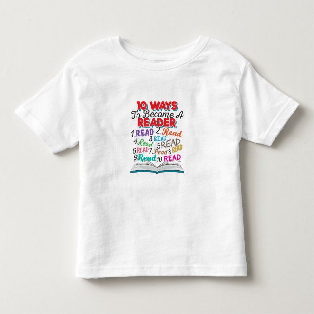 Book Lover 10 Ways to Become a Reader Toddler T-shirt (Front)