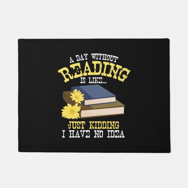 Book Lover - A Day Without Reading Doormat (Front)