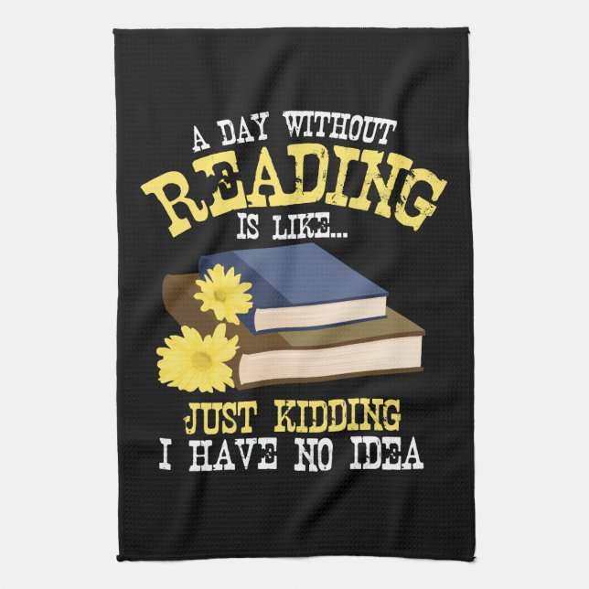 Book Lover - A Day Without Reading Kitchen Towel (Vertical)