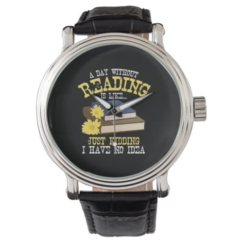 Book Lover _ A Day Without Reading Watch