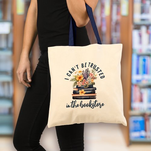 Book Lover Cant Be Trusted Bookstore  Tote Bag
