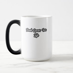 Book Lover For Life: Lifelong Reading Passion Color Morph Mug