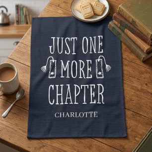 Book Lover Funny Just One More Chapter Saying Kitchen Towel