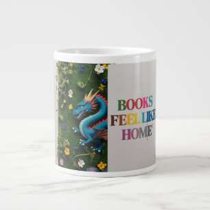 Book Lover Jumbo Mug: Books Feel Like Home Fantasy Giant Coffee Mug