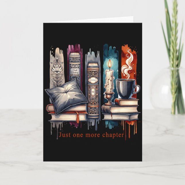 Book Lover, Just One More Chapter Funny Gift Men,  Card (Front)