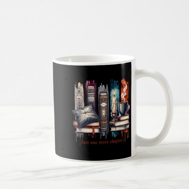 Book Lover, Just One More Chapter Funny Gift Men,  Coffee Mug (Right)