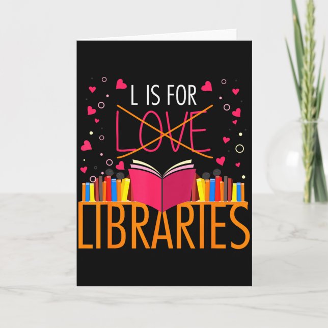 Book Lover L Is For Libraries Librarian Valentines Card (Front)