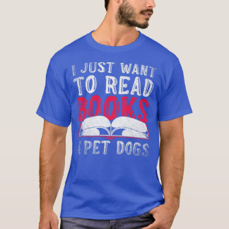 Book Lover Librarian Bookworm Nerd Dog Lover Pets  T-Shirt