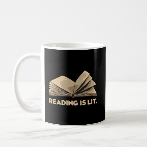 Book Lover Literature Reading Is Lit Coffee Mug