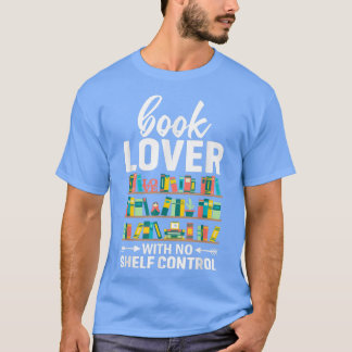 Book Lover Pun Bookworm Humor Book Reading Tet Des T-Shirt