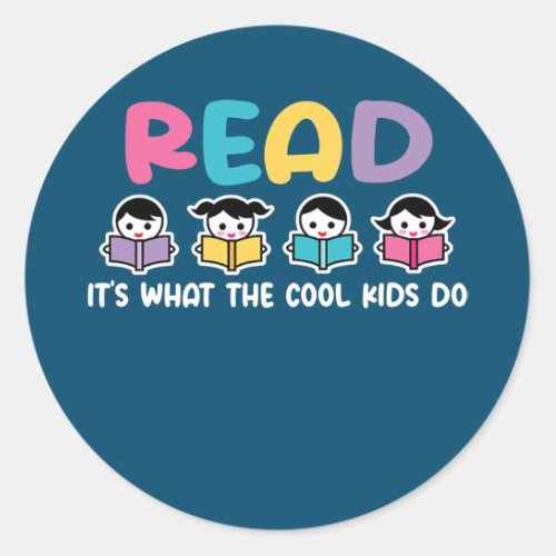 Book Lover Reading Cool Kids Teacher Librarian  Classic Round Sticker