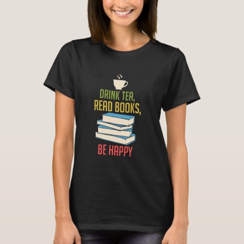 Book Lover _ Tea Books Happy T_Shirt