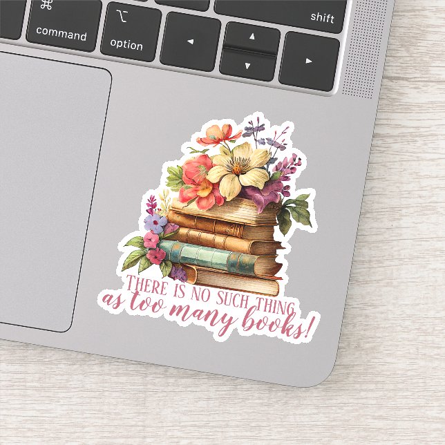 Book Lover Too Many Books Floral Cut Sticker (Detail)