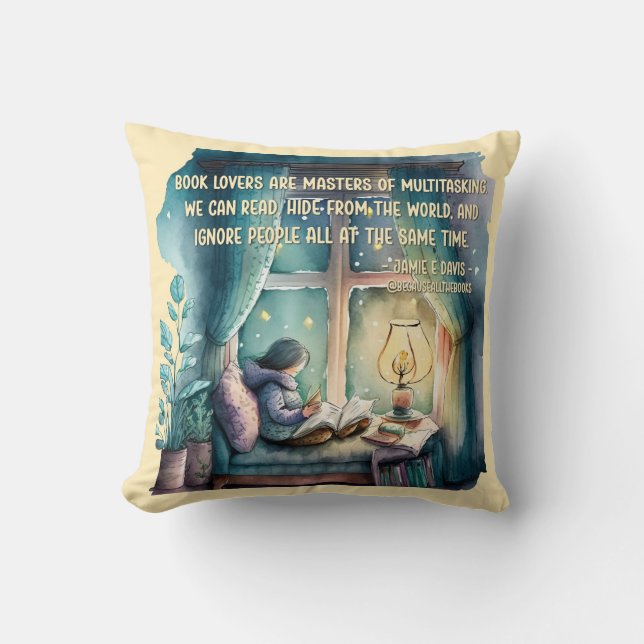 Book Lovers Are Masters of Multitasking  Throw Pillow (Front)