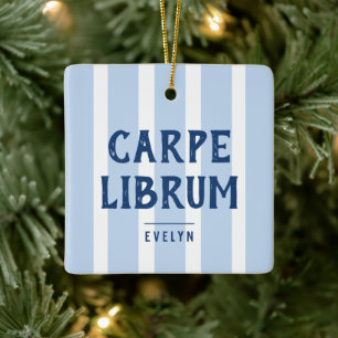 Book Lover's Funny Quote Carpe Librum Custom Ceramic Ornament
