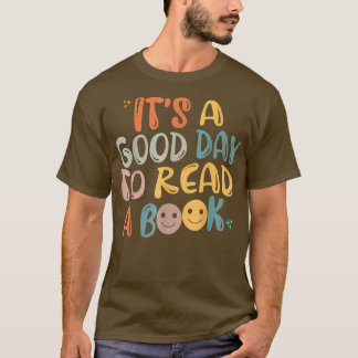Book lovers Funny Reading It's a good day to read T-Shirt