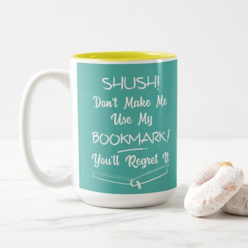 Book Lovers Funny Text Quote Personalized Two_Tone Coffee Mug