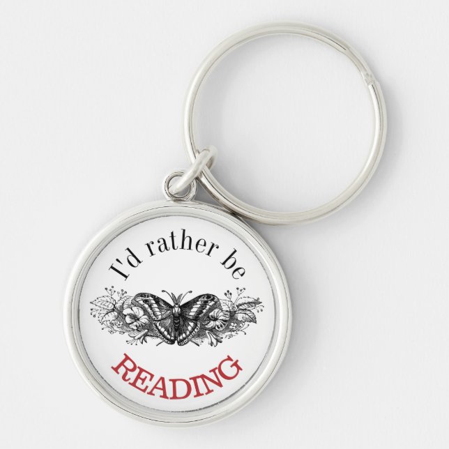 Book Lovers I'd Rather be Reading  Keychain (Front)