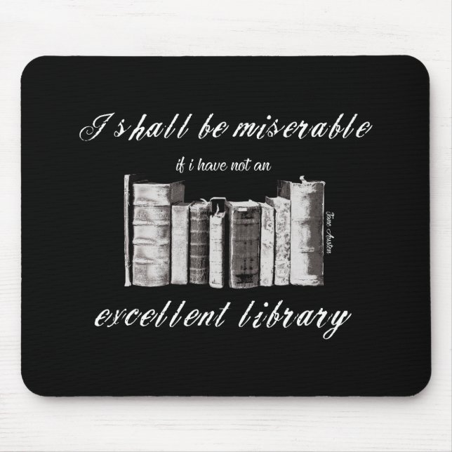Book lovers Jane Austen quote Mouse Pad (Front)