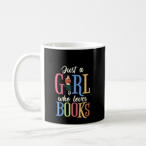 Book Lovers Just A Girl Who Loves Books Pullover Coffee Mug