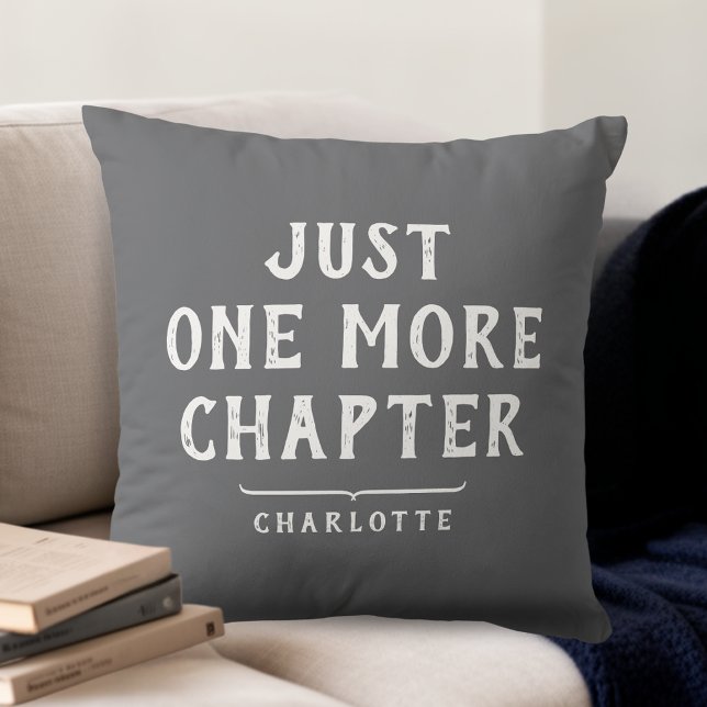 Book Lover's Just One More Chapter Custom Throw Pillow (Creator Uploaded)