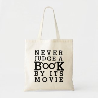 Book Lovers Never Judge a Book by Its Movie Tote Bag