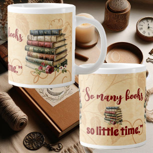 Book Lovers Quote So Many Books So Little Time Fun Giant Coffee Mug