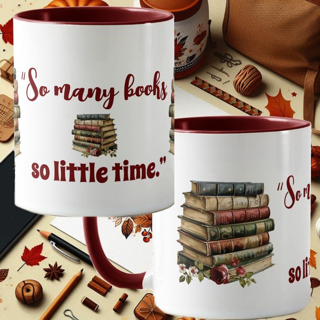 Book Lovers Quote So Many Books So Little Time Fun Mug (Book Lovers Quote So Many Books So Little Time Fun Mug)