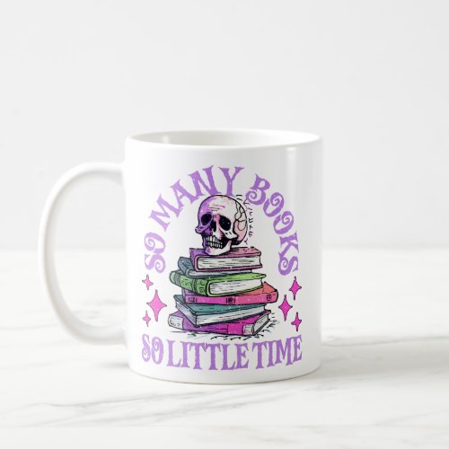 Book Lovers So Litte Time Cute Skull Halloween Coffee Mug