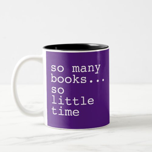 Book Lovers So Many Books  Two_Tone Coffee Mug