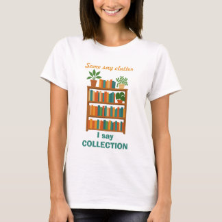 Book-lovers T.shirt, Humorous Book Collectors Tee