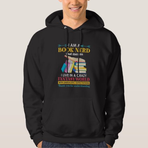 Book Nerd Lives In A Fantasy World Unrealistic Exp Hoodie