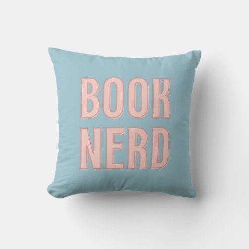 Book Nerd Typography Reader's Blue Throw Pillow