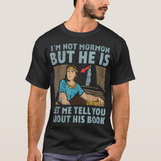 Book of Mormon Missionary LDS Church Im Not Mormon T-Shirt