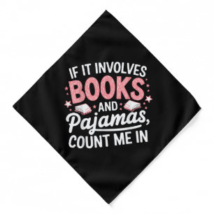 Book & Pajamas Humorous Book Lover Funny Reading B Bandana