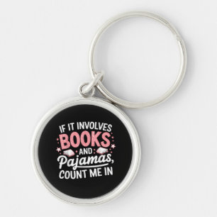 Book & Pajamas Humorous Book Lover Funny Reading B Keychain