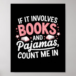 Book & Pajamas Humorous Book Lover Funny Reading B Poster