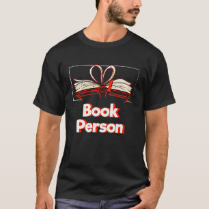 Book Person Librarian Reading Literature Read Book T-Shirt