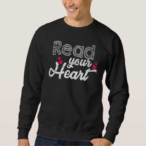 Book    Read Your Heart Out 3 Sweatshirt